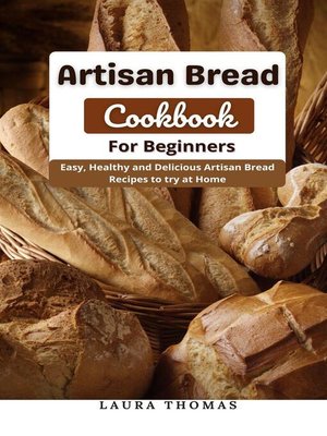 cover image of Artisan Bread Cookbook for Beginners